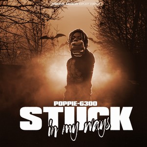 Stuck In My Ways (Explicit)