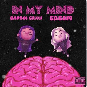 In My Mind (feat. Sadboi Crxw)