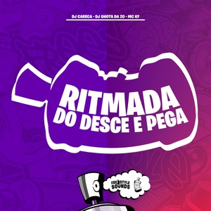 Ritmada Do Desce E Pega (Explicit)