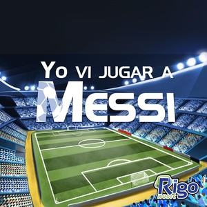 Yo Vi Jugar a Messi