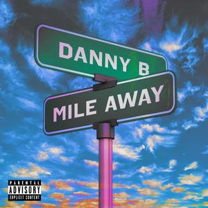 MILE AWAY (Explicit)
