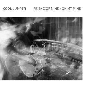 Friend Of Mine / On My Mind (Explicit)