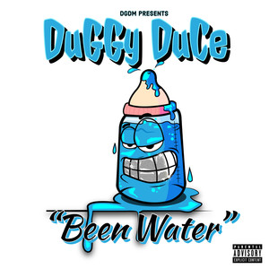 Been Water (Explicit)