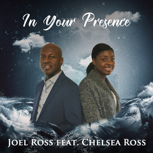 In Your Presence (feat. Chelsea Ross)