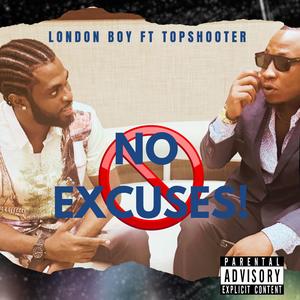 No Excuses (feat. Topshooter) (Explicit)