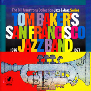 Tom Baker's San Francisco Jazz Band 1976-1977