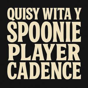 Player Cadence (feat. Spoonie) (Explicit)