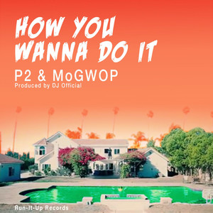 How You Wanna Do It (Explicit)