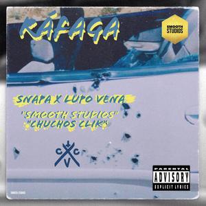 Ráfaga (feat. Snapa De La Vega) [Explicit]