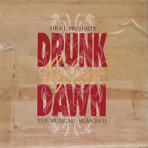 Drunk Before Dawn the Musical (Season 2)