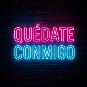 Quedate conmigo