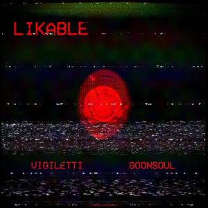 Likable (feat. Goonsoul) [Explicit]