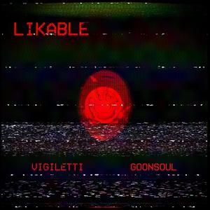 Likable(feat. Goonsoul) (Explicit)