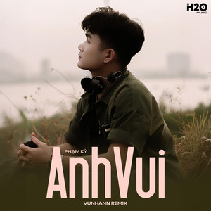Anh Vui (Remix|Version 2)