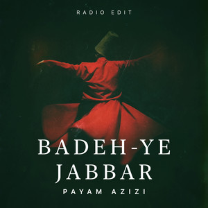 Badeh-Ye Jabbar (Radio Edit)