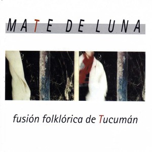 Mate de Luna (Fusión Folklórica de Tucumán)