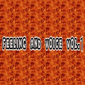 Feeling And Voice, Vol. 1