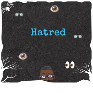Hatred (Explicit)