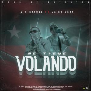 Me tiene volando (feat. Ma Kapone & Jairo Vera) [Explicit]