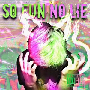 ♡ ♥ So Fun No Lie :) ♡ ♥ (Explicit)