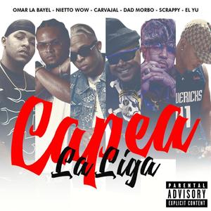 Capea La Liga (feat. Carvajal, El De La S, El Yu, Nietto Wow, Dad Morbo & Baby Rick) [Explicit]