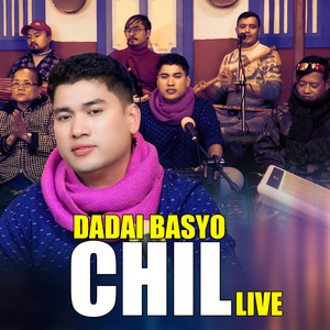 DADAI BASYO CHIL LIVE