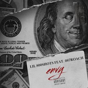 Envy (feat. Lil800Shots) [Explicit]