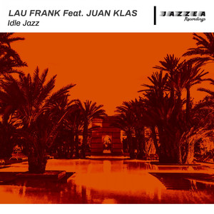 Idle Jazz Feat. Juan Klass (Original Mix)