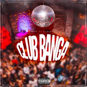 Club banga (feat. Dlegends)