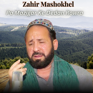 Pa Mazigar Ke Dedan Rowra