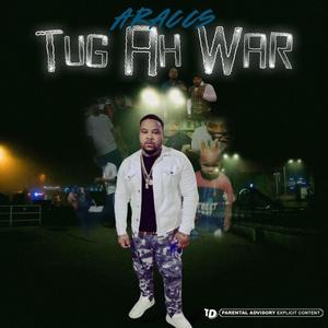 Tug Ah War (Explicit)