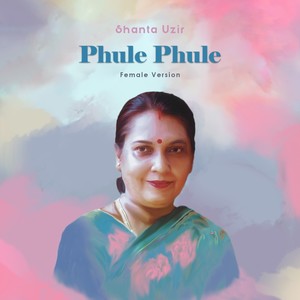 Phule Phule (Female Version)