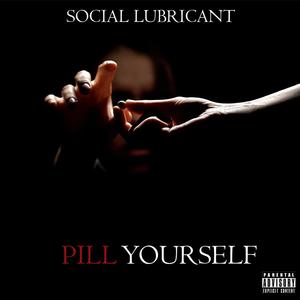 Pill Yourself (Explicit)