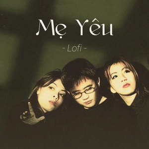 Mẹ yêu (Lofi)