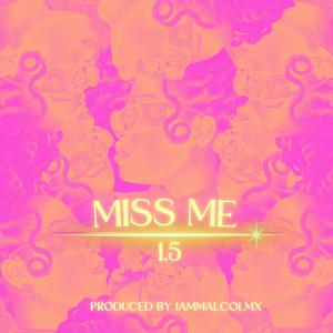 MISS ME (Explicit)