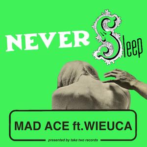 Never Sleep (feat. Wieuca) [Explicit]