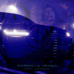 Diciendo la verdad (feat. CallmeSugar) [Explicit]