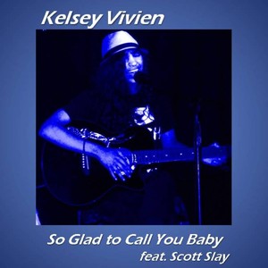 So Glad to Call You Baby (feat. Scott Slay)