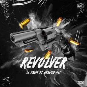 Revolver (feat. Dragon Fly) (Explicit)