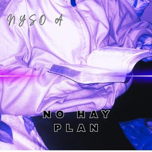 No Hay Plan (Explicit)