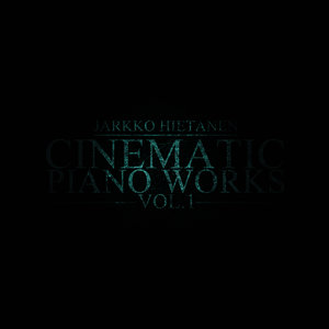 Cinematic Piano Works, Vol. 1