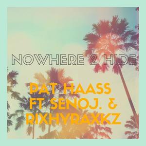 NOWHERE 2 HIDE (feat. Senoj. & rixhyraxkz) (Explicit)