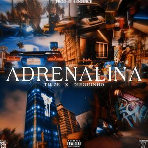 ADRENALINA (feat. Dieguinho) [Explicit]