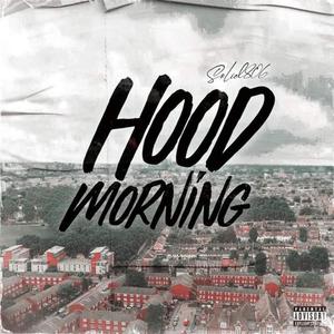 Hood Morning (Explicit)