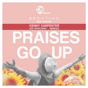 Praises Go Up (Kenny Carpenter Remix)