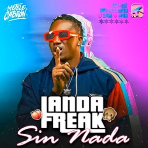 Landa Freak - Sin Nada