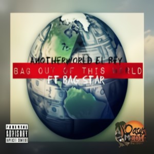 Bag Outta This World (Explicit)