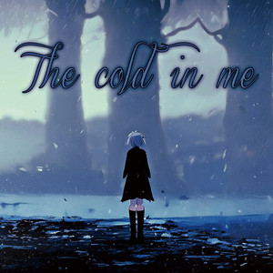 The cold in me (Explicit)
