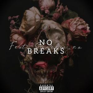 No Breaks (feat. Syncron_za) (Explicit)
