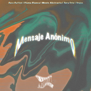Mensaje Anonimo (Prod. Sinestesia Beatz|Explicit)